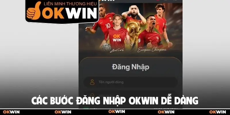 Các bước đăng nhập Okwin dễ dàng