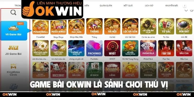 Game bài Okwin là sảnh chơi thú vị