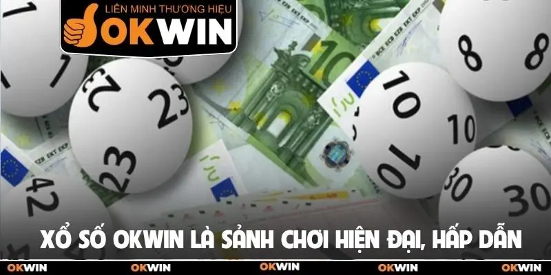 Xổ Số Okwin - Thử Vận May Nhận Ngay Thưởng Cực Lớn 1 Xổ số Okwin là sảnh chơi hiện đại, hấp dẫn